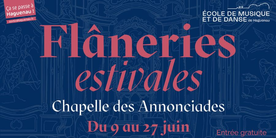 Flâneries estivales à la Chapelle des Annonciades